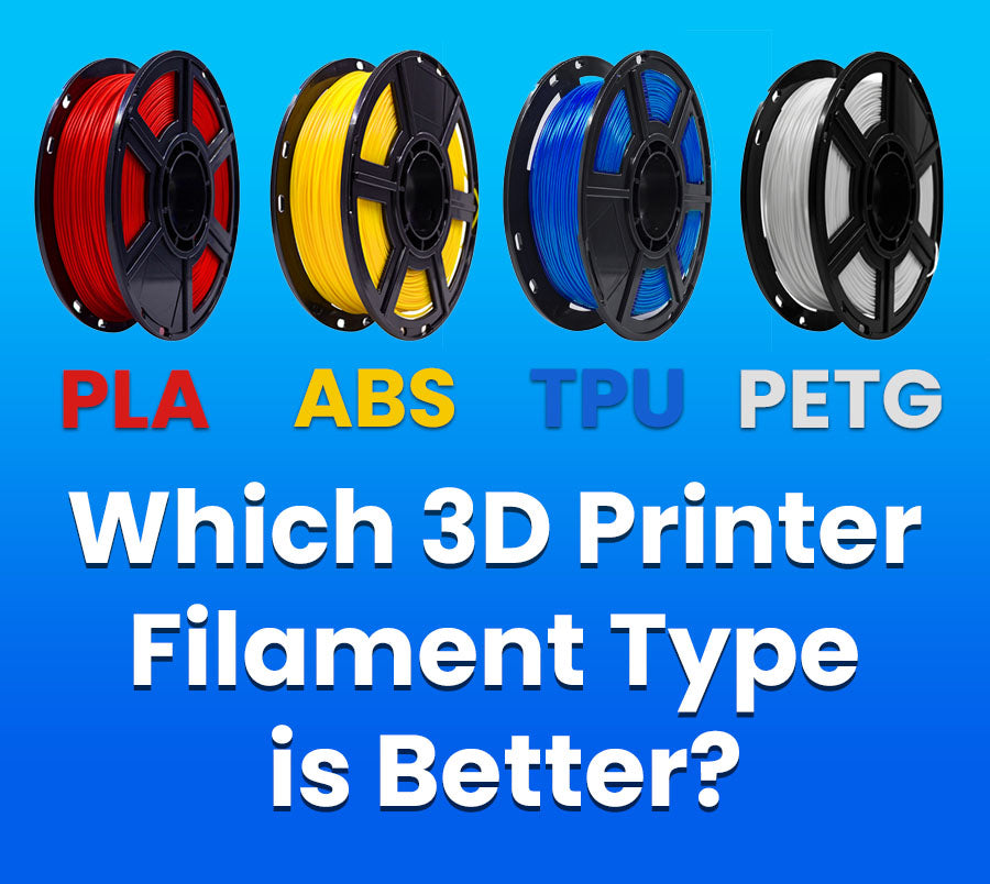Which 3D Printer Filament Type is Better?